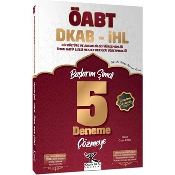 Öabt Din Kültürü Ve Ihl Meslek Dersleri Öğretmenliği Başlarım Şimdi 5 Deneme Çözümlü Ömer Aynur