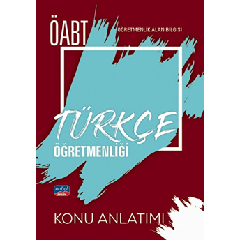 Öabt Türkçe Öğretmenliği - Öğretmenlik Alan Bilgisi - Konu Anlatımı Kolektif