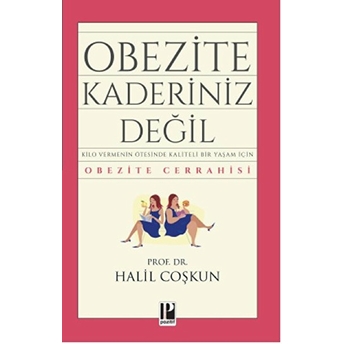 Obezite Kaderiniz Değil Halil Coşkun