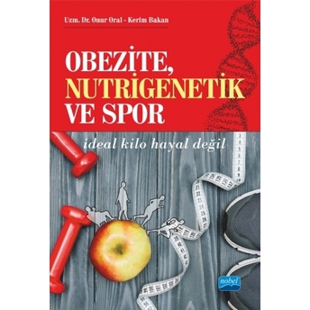 Obezite, Nutrigenetik Ve Spor Onur Oral