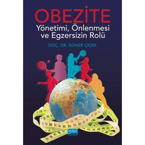 Obezite Yönetimi, Önlenmesi Ve Egzersizin Rolü - Güner Çiçek