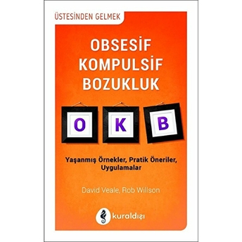 Obsesif Kompulsif Bozukluk David Veale – Rob Willson