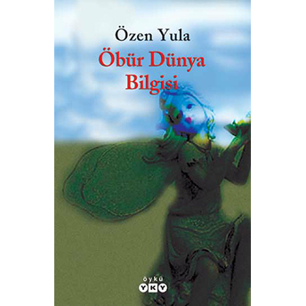 Öbür Dünya Bilgisi Özen Yula