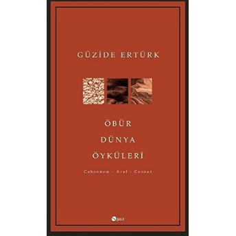 Öbür Dünya Öyküleri Güzide Ertürk