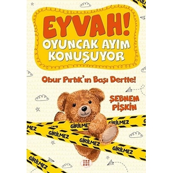 Obur Pırtıkın Başı Dertte! - Eyvah! Oyuncak Ayım Konuşuyor 1 Şebnem Pişkin