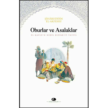 Oburlar Ve Asalaklar Şihabuddin El -Akfehsi