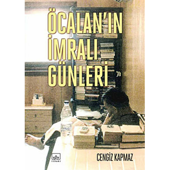 Öcalan'ın Imralı Günleri Cengiz Kapmaz