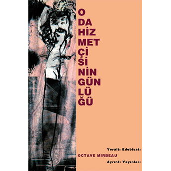 Oda Hizmetçisinin Günlüğü Octave Mirbeau