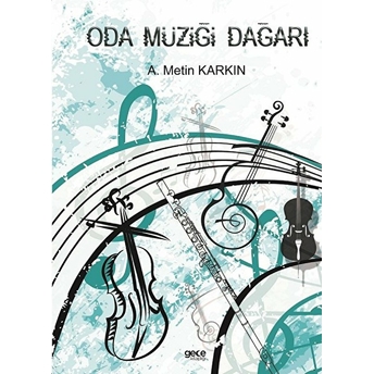 Oda Müziği Dağarı - A. Metin Karkın