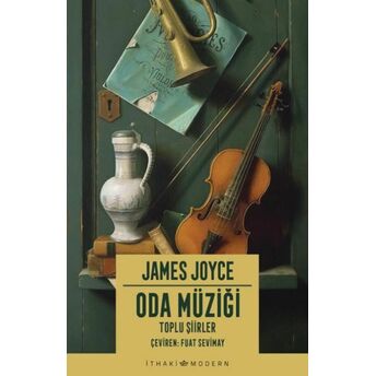 Oda Müziği: Toplu Şiirler James Joyce