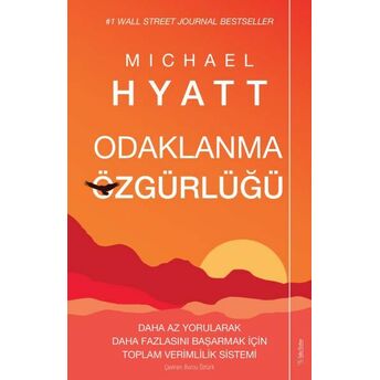 Odaklanma Özgürlüğü Michael Hyatt