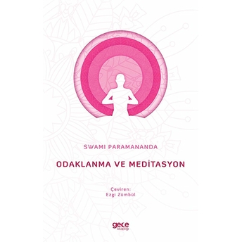 Odaklanma Ve Meditasyon - Swami Paramananda