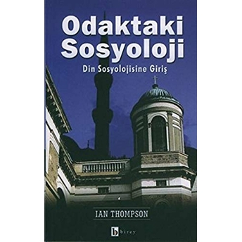 Odaktaki Sosyoloji Din Sosyolojisine Giriş Ian Thompson