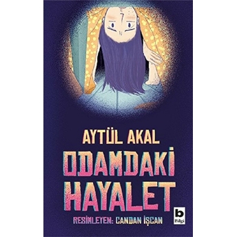 Odamdaki Hayalet Aytül Akal