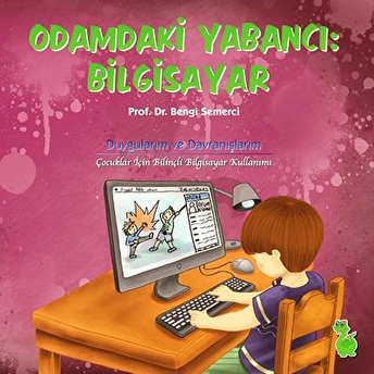 Odamdaki Yabancı: Bilgisayar Bengi Semerci