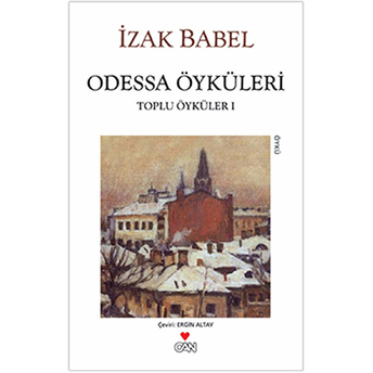 Odessa Öyküleri / Toplu Öyküler 1 Izak Babel