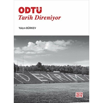 Odtü: Tarih Direniyor