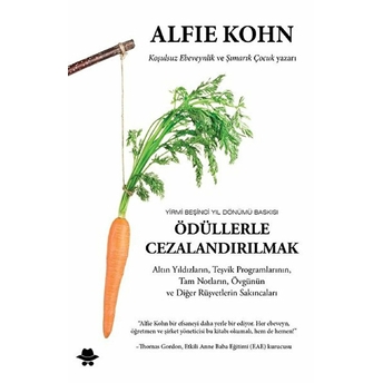 Ödüllerle Cezalandırılmak (Yirmi Beşinci Yıl Dönümü Baskısı) Alfie Kohn