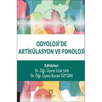 Odyoloji’de Artikülasyon Ve Fonoloji Iclal Şan