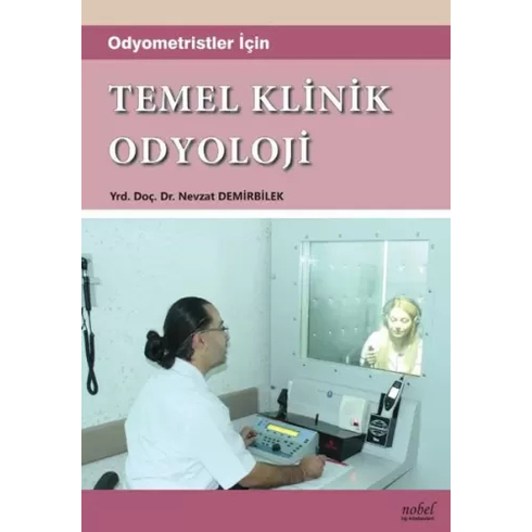 Odyometristler Için Temel Klinik Odyoloji