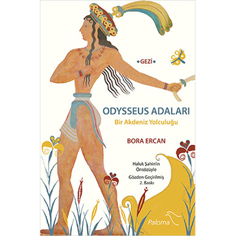 Odysseus Adaları, Bir Akdeniz Yolculuğu Bora Ercan