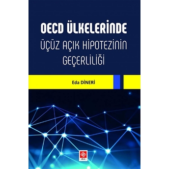 Oecd Ülkelerinde Üçüz Açık Hipotezinin Geçerliliği - Eda Dineri