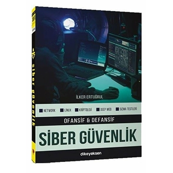 Ofansif Ve Defansif Siber Güvenlik - Ilker Ertuğrul