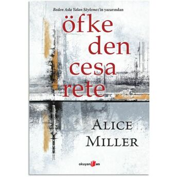 Öfekeden Cesarete Alice Miller