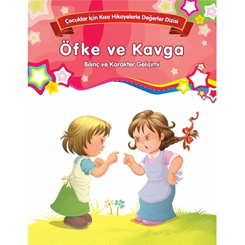 Öfke Ve Kavga - Bilinç Ve Karakter Gelişimi Kolektif