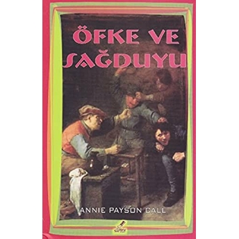 Öfke Ve Sağduyu Annie Payson Call