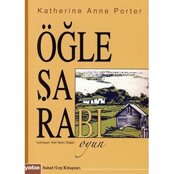 Öğle Şarabı-Katherine Anne Porter