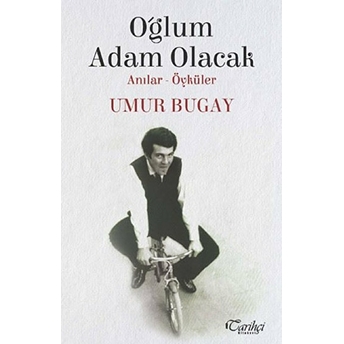 Oğlum Adam Olacak Umur Bugay