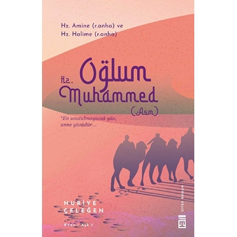 Oğlum Hz. Muhammed (Asm) Nuriye Çeleğen