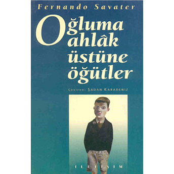 Oğluma Ahlak Üstüne Öğütler Fernando Savater