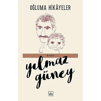 Oğluma Hikâyeler Yılmaz Güney