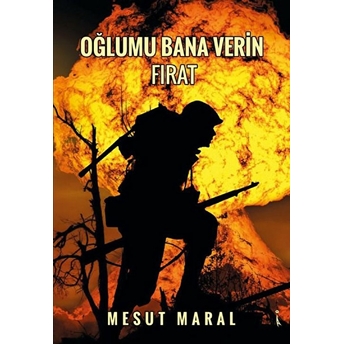 Oğlumu Bana Verin - Fırat