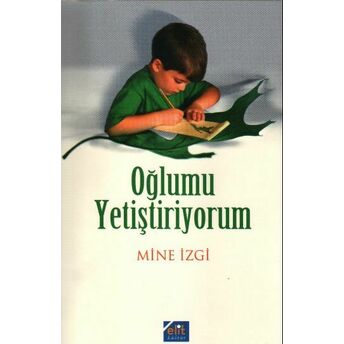 Oğlumu Yetiştiriyorum Mine Izgi