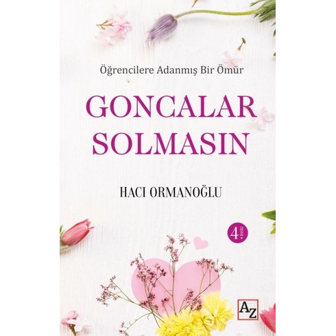 Öğrencilere Adanmış Bir Ömür Goncalar Solmasın Hacı Ormanoğlu