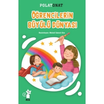 Öğrencilerin Büyülü Dünyası Polat Onat