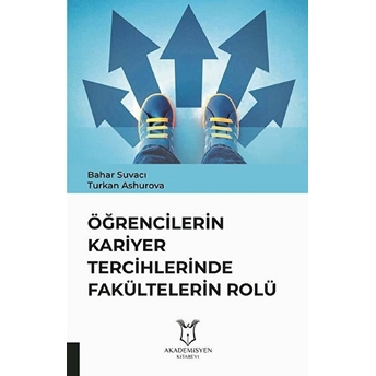 Öğrencilerin Kariyer Tercihlerinde Fakültelerin Rolü - Bahar Suvacı