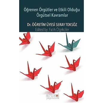 Öğrenen Örgütler Ve Etkili Olduğu Örgütsel Kavramlar