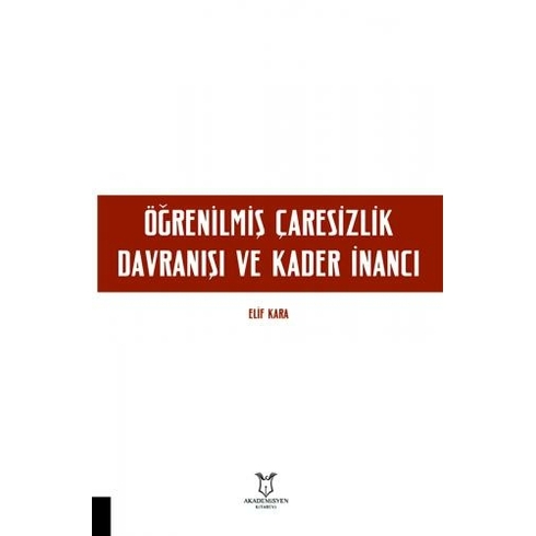 Öğrenilmiş Çaresizlik Davranışı Ve Kader Inancı