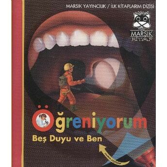 Öğreniyorum Beş Duyu Ve Ben (Ciltli) Kolektif