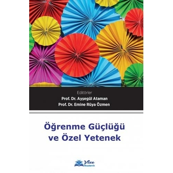 Öğrenme Güçlüğü Ve Özel Yetenek Ayşegül Ataman