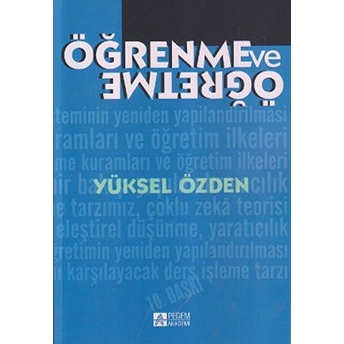 Öğrenme Ve Öğretme / Prof. Dr. Yüksel Özden Yüksel Özden