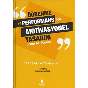 Öğrenme Ve Performans Için Motivasyonel Tasarım John M. Keller