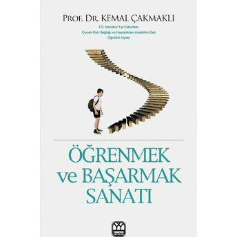 Öğrenmek Ve Başarmak Sanatı Kemal Çakmaklı