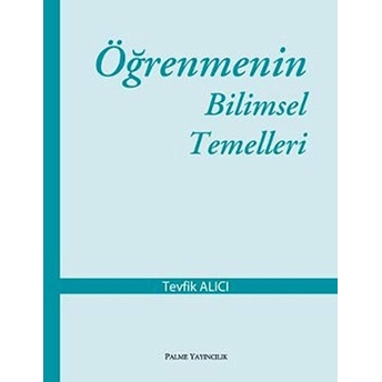 Öğrenmenin Bilimsel Temelleri Tevfik Alıcı