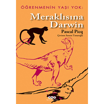 Öğrenmenin Yaşı Yok 1- Meraklısına Darwin Pascal Picg