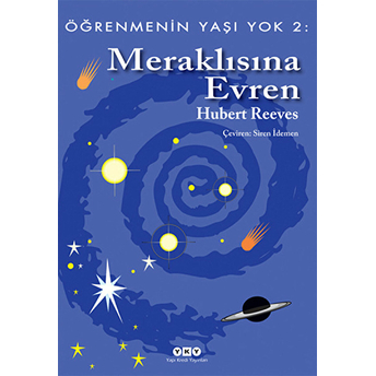 Öğrenmenin Yaşı Yok 2: Meraklısına Evren Hubert Reeves